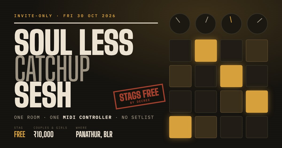 Soul Less Catchup Sesh — one room, one MIDI controller, no setlist. Stags free.